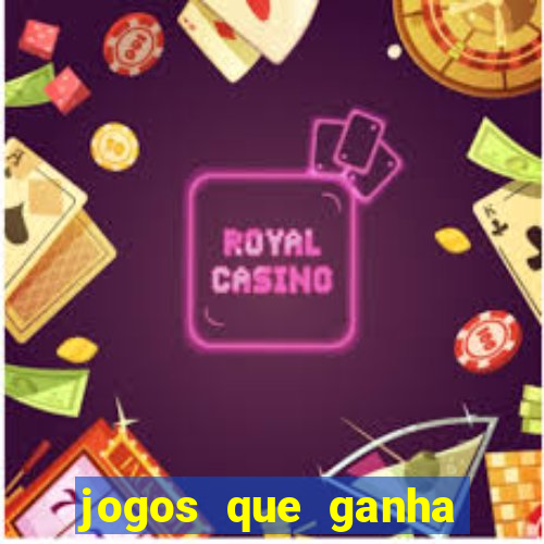 jogos que ganha dinheiro sem depositar nada